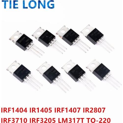 10PCS IRF1404 IRF1405 IRF1407 IRF2807 IRF3710 LM317T IRF3205 Transistor TO-220 TO220 IRF1404PBF IRF1405PBF IRF1407PBF IRF3205PBF