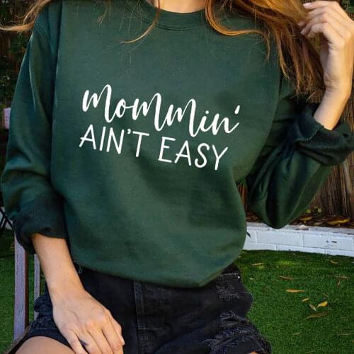 Mommin' Ain't Easy Printed 100%Cotton Womens Sweatshirt Autumn Winter Mom Life Casual O-Neck Long Sleeve Tops Mothers Day Gift