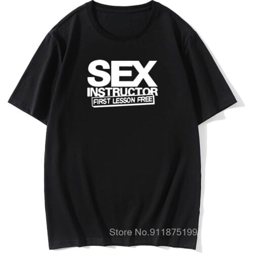 Sex Instructor Funny Novelty T-shirt Summer Cotton 3D Tshirts Retro Hip Hop Tops & Tees Male Harajuku Christmas Vintage