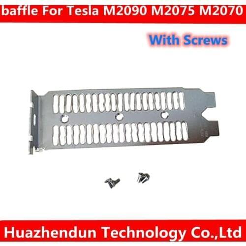 The bezel is suitable for nVidia Tesla GPU M2090 M2075 M2070 M2050 ect. Graphics Card baffle to send screws 5pcs