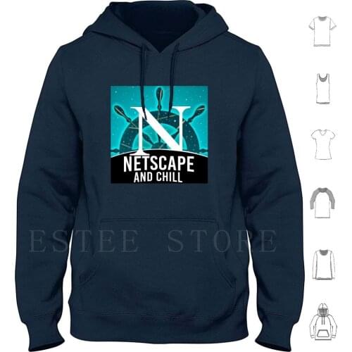 Netscape And Chill Hoodie Long Sleeve Netscape Navigator Chill Meme Hacker 90S Browser