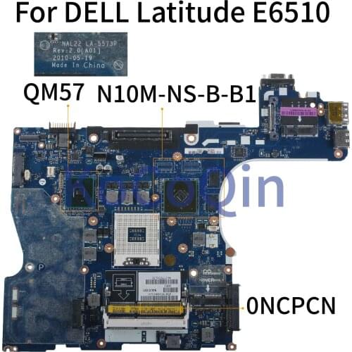 KoCoQin Laptop motherboard For DELL Latitude E6510 QM57 Mainboard CN-0NCPCN 0NCPCN NAL22 LA-5573P N10M-NS-B-B1