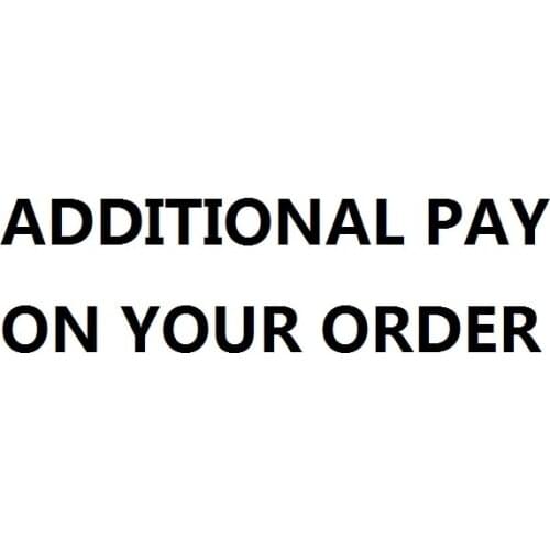 Additional pay to your order