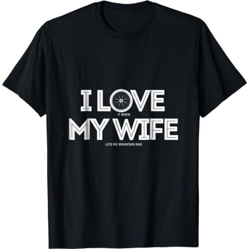 Mountain Biking MTB Downhill Shred,I Love My Wife MenS Shirt 2019 New Short Sleeve Cotton Casual Men Custom Slim Fit T-Shirt