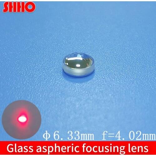 Hot sale glass aspheric focusing lens coated film lenses diameter 6.33mm focal length 4.02mm optical laser lens manufacturer