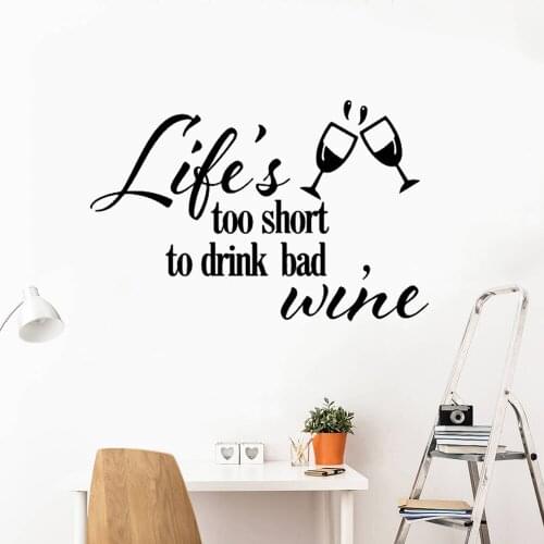 FREE SHIPPING Life is too short to drink bad wine word quote vinyl wall stickers home decoration Art wall decals F-123