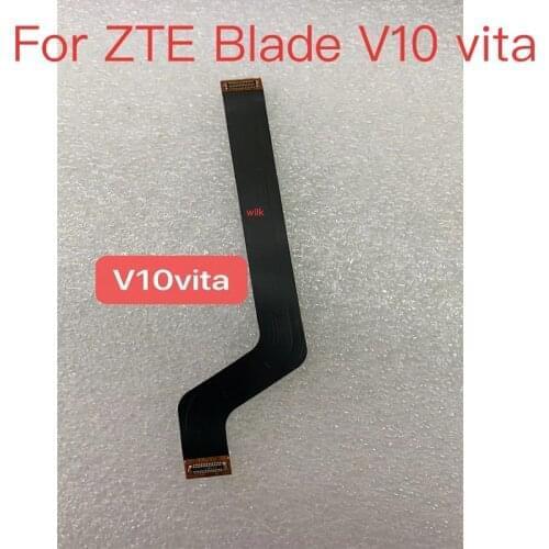 10PCS Mainboard LCD Flex Cable For ZTE Blade V10 Vita Motherboard Mother Board Flex Ribbon Cable Replacement Parts Replacement