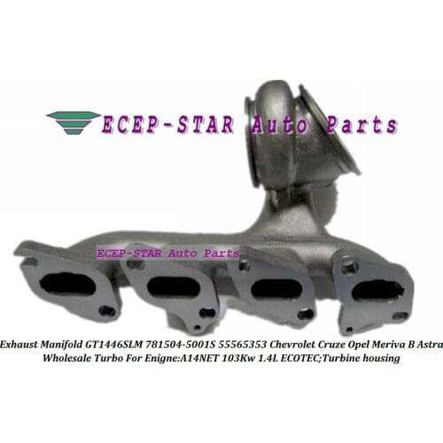 Exhaust Manifold MGT14 781504 5 781504-0002 E55565353 781504-0006 781504-5004S 781504-5007S For Opel Meriva Astra For Saab MODEL