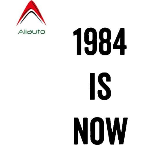 Aliauto Funny Words Car Sticker 1984 Is Now Automobiles Motorcycles Accessories Vinyl Decal for Peugeot Passat B5 Mazda,16cm*8cm
