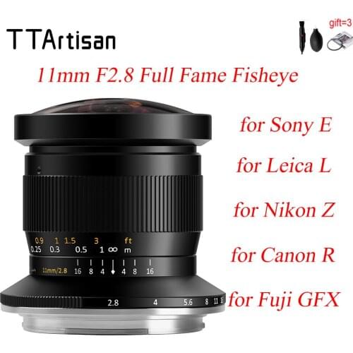 TTArtisan 11mm F2.8 Full Fame Fisheye Lens for Sony E Nikon Z Canon R EOS R Leica L Sigma Lumix Fuji GFX Camera A7R3 A7S A6300