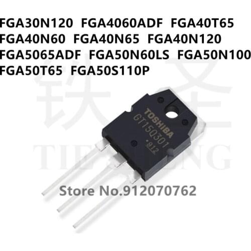 10PCS FGA30N120 FGA4060ADF FGA40T65 FGA40N60 FGA40N65 FGA40N120 FGA5065ADF FGA50N60LS FGA50N100 FGA50T65 FGA50S110P TO-3P