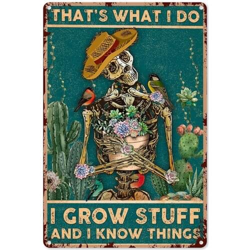 Metal Wall Sign THATS WHAT I DO I GROW STUFF AND I KNOW THINGS Farm Outdoor Decoration Vintage Metal Sign 8X12 Inches