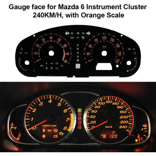 Gauge face for Mazda 6 Instrument Cluster 240KM/H with Orange Scale