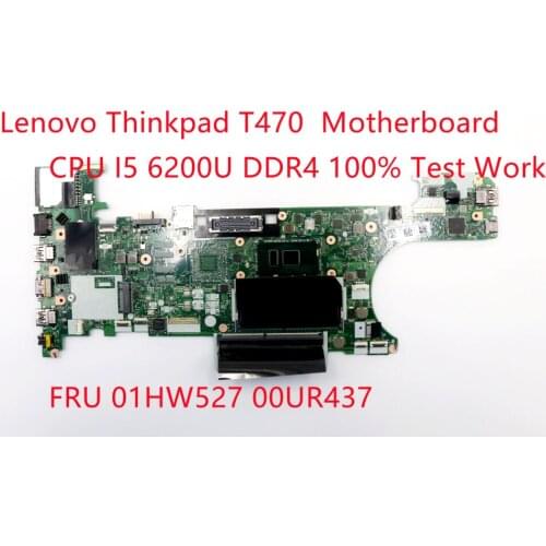 Lenovo ThinkPad T470 notebook motherboard CPU I5-6200U DDR4 FRU 01HW527 00UR437 100% Test Work