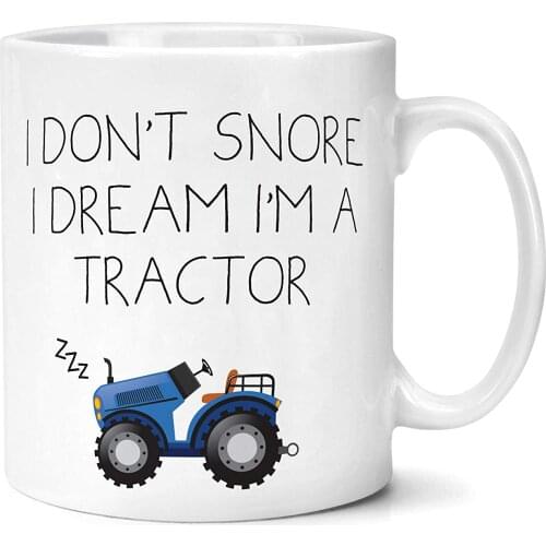 I Don't Snore I Dream I'm A Tractor Mug Fathers Day Gift