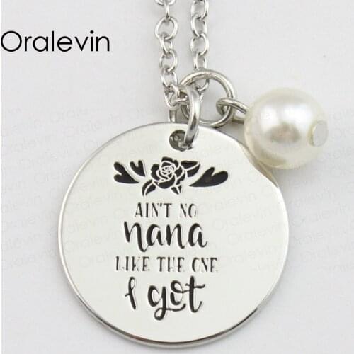 AIN'T NO NANA LIKE THE ONE I GOT Inspirational Hand Stamped Custom Necklace Gift Jewelry,10Pcs/Lot, #LN707