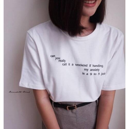 Can You Really Call It A Weekend Letter T-Shirt Women Tumblr Inspired Pastel Pale Grunge Aesthetic Tees Funny tees tops T Shirt