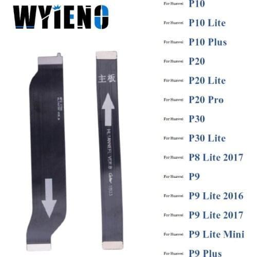 Wyieno Main Board Motherboard LCD Display Connector Flex Cable Ribbon For Huawei P10 P20 P30 P40 P8 P9 Lite Plus Mini 2016 2017