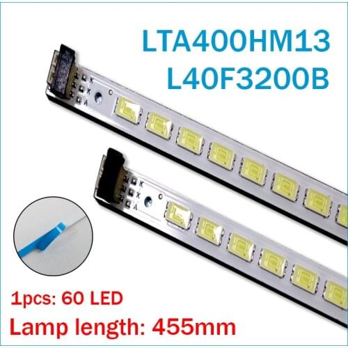 2pcs x 40 inch LED Backlight Strip for 40'' TV L40F3200B LJ64-03029A LTA400HM13 40INCH-L1S-60 G1GE-400SM0-R6 60-LEDs 455mm