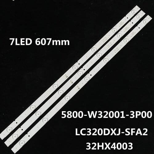 New 3 PCS/set LED backlight strip 5800-W32001-3P00 05-20024A-04A for LC320DXJ-SFA2 32HX4003 7LED 607mm