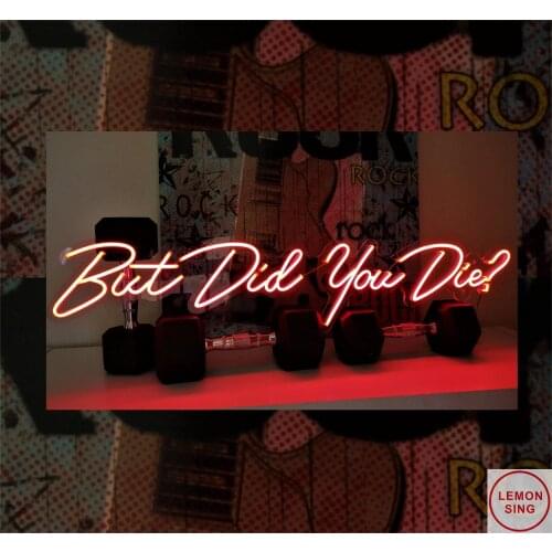 Custom Neon Sign But Did You Die？ Neon Sign Bedroom Custom Neon Light Led Custom Light Neon