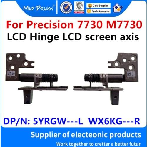 NEW original Laptop LCD Hinge LCD screen axis L+R Hinge For Dell Precision 7730 M7730 DAP20 05YRGW 0WX6KG 5YRGW WX6KG