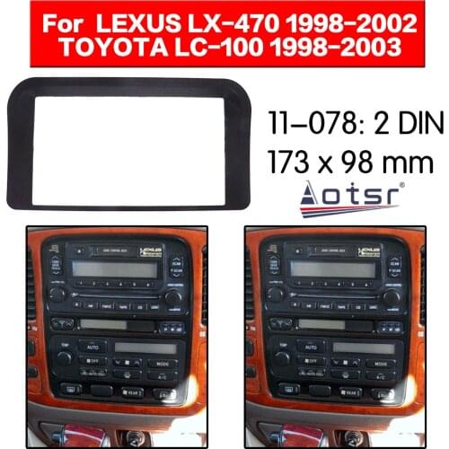 Car Radio frame Audio Fascia For LEXUS LX-470 1998-2002 / TOYOTA LC-100 1998+ Car Stereo Radio Fascia Panel Installation Adapter