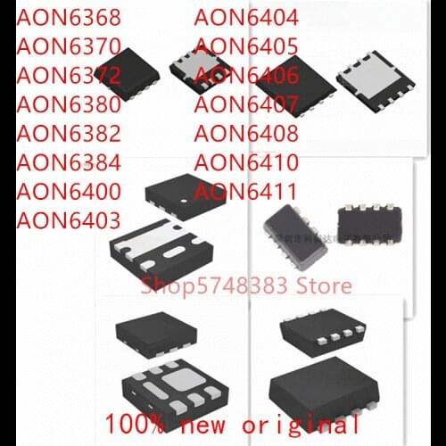 10PCS AON6368 AON6370 AON6372 AON6380 AON6382 AON6384 AON6400 AON6403 AON6404 AON6405 AON6406 AON6407 AON6408 AON6410 AON6411