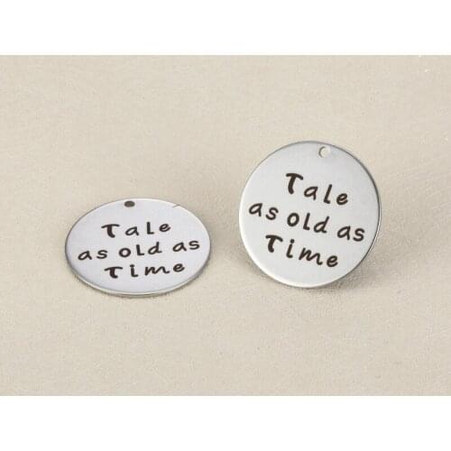 BULK 30 High Polished Stainless Steel Tale As Old As Time Charms Round Stamped Pendant 25mm