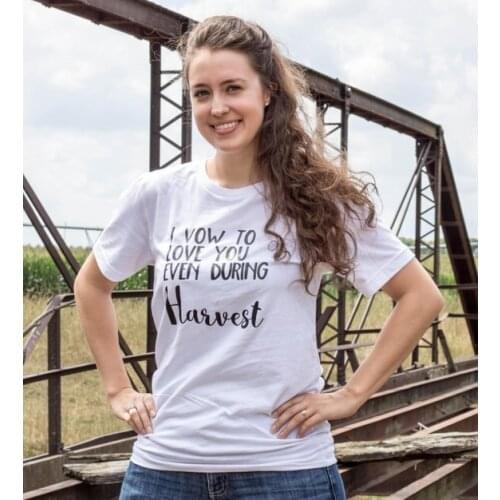 I vow to love you even during Harvest Tee women fashion funny slogan Farm Wife farmhouse style travel top grunge tumblr T shirt