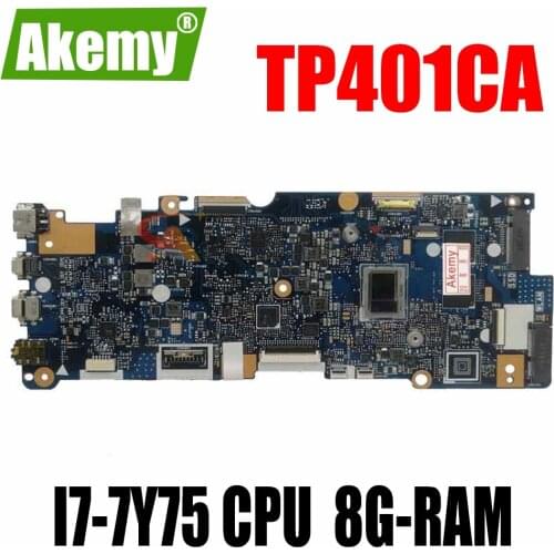 Akemy NEW TP401CA Mainboard For ASUS VivoBook Flip TP401CA TP401C Laotop Motherboard W/ I7-7Y75 CPU 8G-RAM