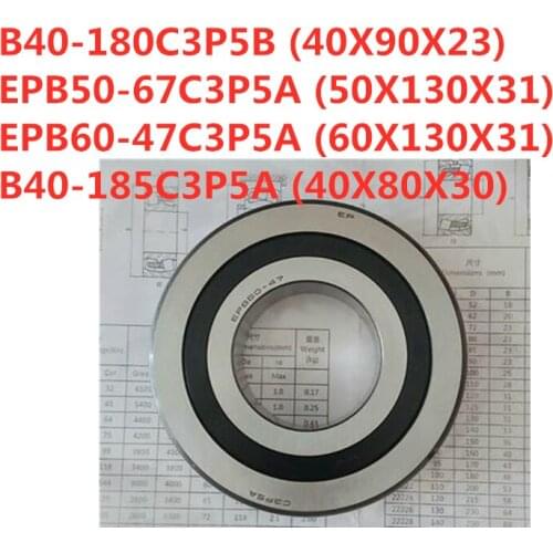 Bearing B40-180C3P5B EPB50-67C3P5A EPB60-47C3P5A B40-185C3P5A