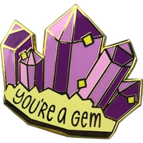 You Are a Gem Enamel Pin