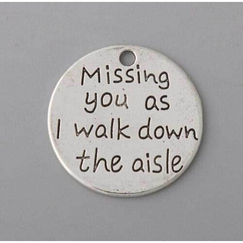 RAINXTAR Fashion Alloy 23mm Round Missing You As I Walk Down The Aisle Charms 20pcs AAC240