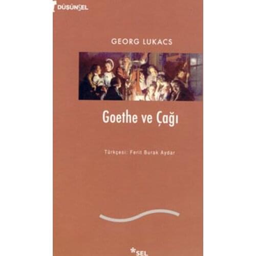 Goethe and Era Georg Lukacs Flood Yayıncılık Intellectual Array