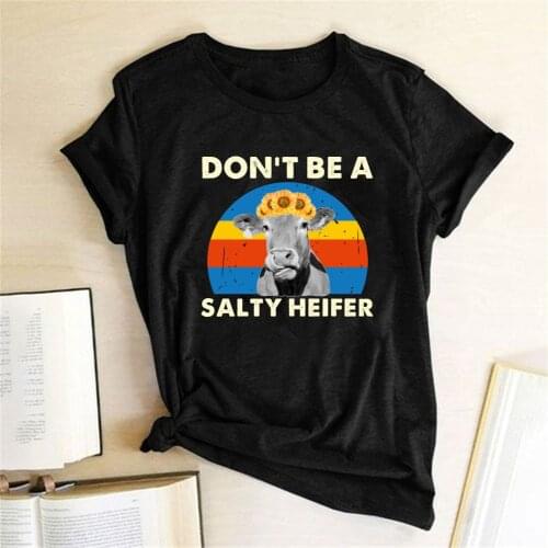 Harajuku Shirt for Ladies Summer Clothes Don't Be A Salty Heifer Print Funny Women Tee Shirt Femme Short Sleeve Loose 2021 Tops