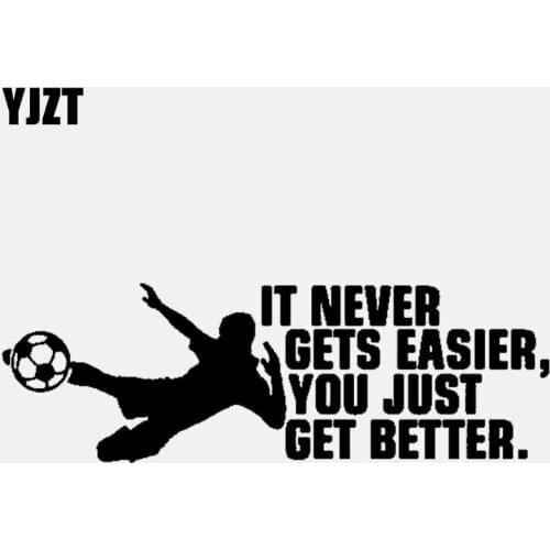 YJZT 17.8CM*6CM IT NEVER GETS EASIER ,YOU JUST GET BETTER Vinyl Decal Car Sticker Football Sport Black/Silver C3-1600