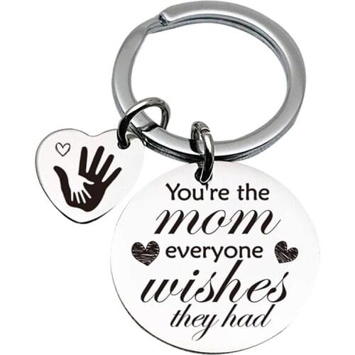 Mother Love Quotes Stainless Steel Keychain Best Mom Birthday Gifts from Son Daughter You are The Mom Everyone Wishes They had