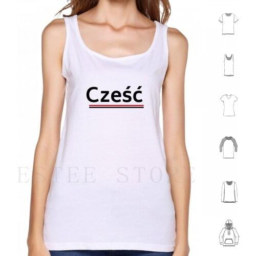 Hello In Polish Tank Tops Vest Sleeveless Hello Czesc Greeting In Polish Polish Polish Language Poland Polish Speaking