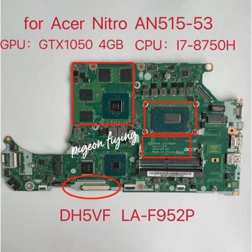 AN515-52 placa-mãe mainboart for acer AN515 portátil dh5vf LA-F952P cpu: I7-8750HQ gtx 1050 ddr4 100% teste ok