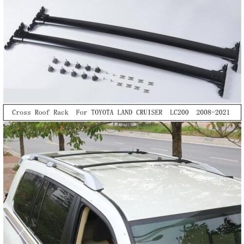 Cross Roof Rack For TOYOTA LAND CRUISER LC200 2008-2021 Aluminum Alloy Rails Bar Luggage Carrier Bars top bar Racks Rail Boxes