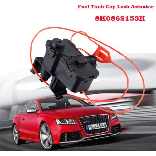 NEW Fuel Tank Door Lock Motor Valve 8K0862153H For Audi A4 S4 B8 A5 S5 Q5 Avant Coupe RS4 8K0862153F 8K0862153B 8K0862153