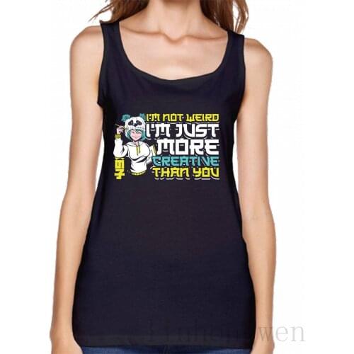 Im Not Weird Iam Creatives Idea For Otaku Tank Top Graphic O Neck Graphic Spring Autumn Casual Clothing Pictures Top Tee Vest
