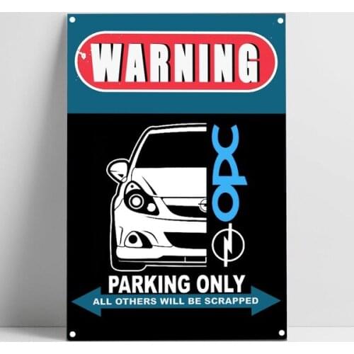 Opel Corsa D Opc Car Auto Parking Only Tin Sign Bar Pub Home GarageMetal Poster Wall Art Decor Poster