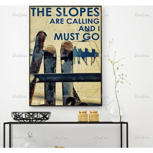 Ski Skier Skiing Retro Poster The Slopes Are Calling And I Must Go Wall Art Prints Home Decor Canvas Unique Gift Floating Frame