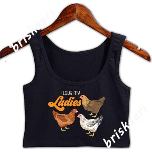 Funny Farmer I Love My Ladies Chicken Crop Top Women Fitness Summer Custom Tops Novelty Size S-2xl Solid Color Girls Vest
