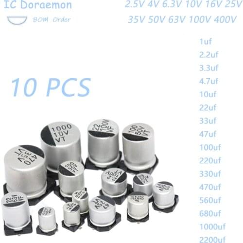 10PCS Electrolytic Capacitor SMD 22UF 33 47UF 100uf 220uf 330 470 560 680 1000UF 6.3V 10V 16V 25V 35V 50V 63V 100V 400V 1~2200UF