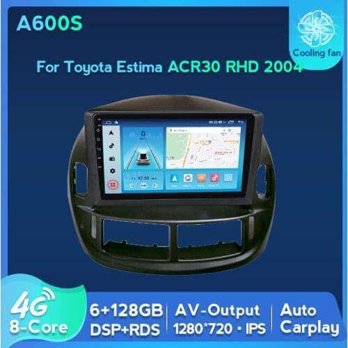 6G+128G 2 Din Android 11 Eight Core Radio Auto DVD Player For Toyota Estima ACR30 RHD 2004 Car Multimedia Video Player