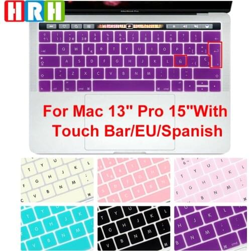 HRH Spanish EU Silicone Keyboard Cover for Mac Pro 13.3 A1706 A1989 A2159 15.4 A1707 A1990 2016/ 2017/2018/2019 With Touch Bar