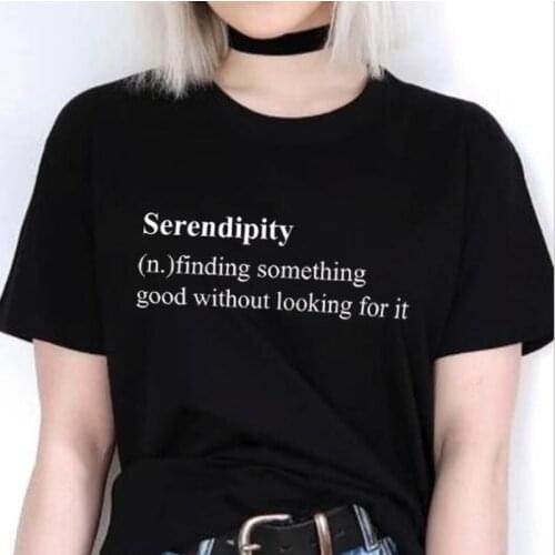 Casual Crew neck Funny Shirt for Lady Top Tee Lover Fashion Shirt Love Cool Serendipity Definition Print Women T Shirt